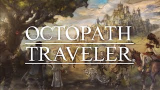 #3 OCTOPATH TRAVELER (オクトパストラベラー) PC版 初見プレイ オルベリク 第１章