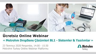 WEBINAR : Metrohm DropSens Çözümleri BL1 -  Sistemler \u0026 Yazılımlar