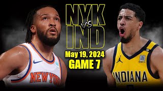 New York Knicks vs Indiana Pacers  Game 7 Highlights - May 19, 2024 | 2024 NBA P