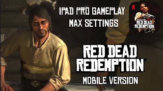 Red Dead Redemption Mobile Netflix | iPad Pro MAX SETTINGS Gameplay Walkthrough | Android & iOS | 4K