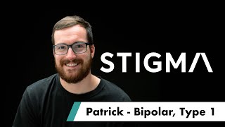 Patrick - Bipolar, Type 1