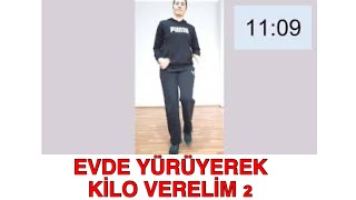 EVDE YÜRÜYEREK KİLO VERELİM 2