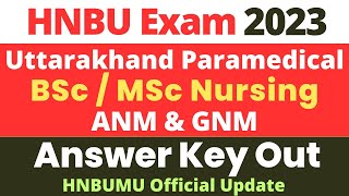 Uttarakhand BSc Nursing & Paramedical 2023 | Official Answer Key Released | ANM GNM MSc & PB Nursing