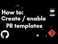 Github: How to add a PR template ( Auto generate New Pull Request description )