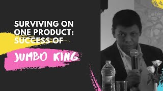 Surviving on one product : Success of Jumbo King