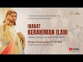 IBADAT KERAHIMAN ILAHI  | Jumat, 15 November 2024 - 07.00 WIB | Gereja Katedral St. Petrus Bandung