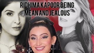 Ridhima Kapoor being jealous and mean?