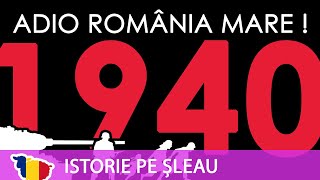 ROMÂNIA ÎN AL DOILEA RĂZBOI MONDIAL ep.2: Dezmembrarea României Mari (1940)