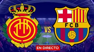 🔵 MALLORCA vs FC BARCELONA EN VIVO | MALLORCA vs BARÇA EN DIRECTO | JORNADA 7 LA LIGA
