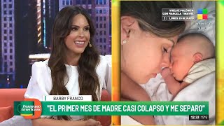 🗣️ Barby Franco habló sobre la maternidad: "El primer mes casi me separo, casi colapso"
