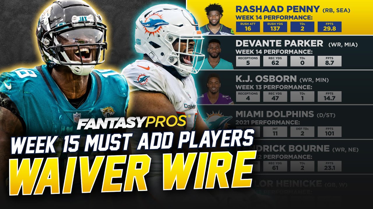 Week 15 Waiver Wire Pickups | Must-Have Players For Your Playoff ...