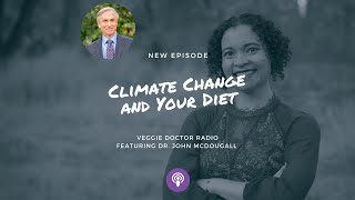 Episode #94: Climate Change and Your Diet with Dr. John McDougall