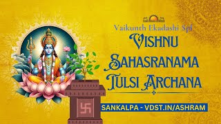 Vaikunth Ekadashi Spl Vishnu Sahasranama Tulsi Archana | 10 Jan 2025