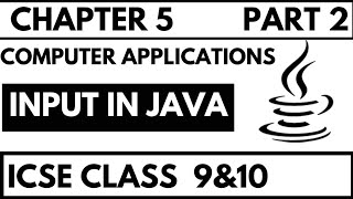Input in Java computer applications icse 9 | chapter 5 part 2