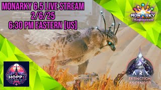 Ark Survival Ascended Monarky 6.5 - Monarky 6.5 Live Stream!