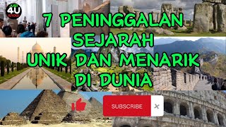 7 peninggalan sejarah yang unik dan menarik yang ada di dunia | just 4uknow