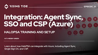 HaloPSA Integration: Agent Sync, SSO and CSP (Azure)