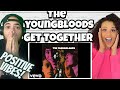 WOW!!.. | FIRST TIME HEARING The Youngbloods -Get Together REACTION