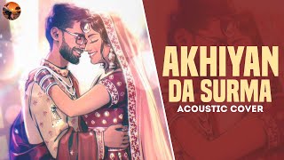 Akhiyan Da Surma | Acoustic Cover  | Aamir Khan | Female Guitar Cover
