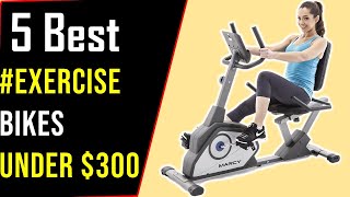 ✅Top 5 Best Exercise Bike Under $300 in 2021-Best Exercise Bike Reviews