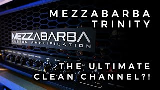 Mezzabarba Trinity - Is this the Clean Channel we've all been waiting for?!