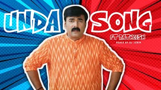 UNDA SONG REMIX Ft Ratheesh | BIGG BOSS SEASON 6 MALAYALAM | REMIX | DJ JERIN