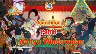 WAHYU WINDUWULAN KI SUGINO SISWO CARITO GORO GORO PART 6