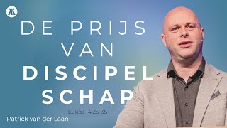 De prijs van discipelschap | De Meerkerk 17 november | Patrick van der Laan