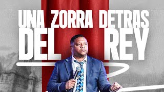 Una zorra detrás del rey -  Pastor Josue Drullard