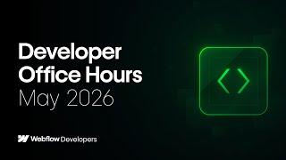Webflow Developer Office Hours - June 2026