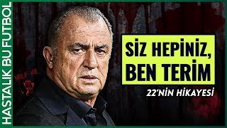 Galatasaray 22. Şampiyonluk Hikayesi | "Siz Hepiniz, Ben Fatih Terim"