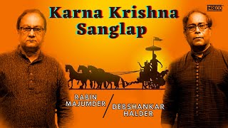 Mahabharata || Karna Krishna Sanglap || Robin Majumdar || Debshankar Halder