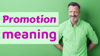 Promotion | Meaning of promotion