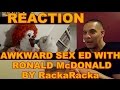 RackaRacka Awkward Sex Ed With Ronald McDonald Reaction