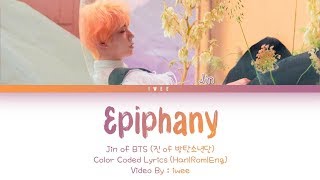 Jin of BTS (진 of 방탄소년단) - Epiphany (Han|Rom|Eng) Color Coded Lyrics/가사