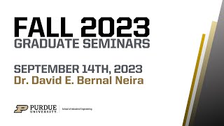 Fall 2023 - Graduate Seminars - Dr. David E. Bernal Neira