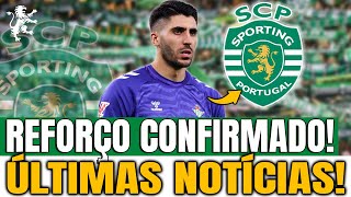 🚨EXCLUSIVO! NOVO REFORÇO DO SPORTING CONFIRMADO E TEM DATA DE ESTREIA! NOTÍCIAS DO SPORTING CP