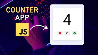 Simple Counter App Using JavaScript | JavaScript Project Tutorial