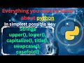 upper(), lower(), capitalize(), title(), swapcase(), casefold() methods in python manipulate strings