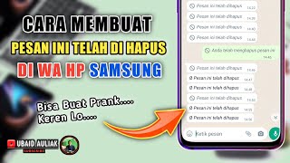 Cara Membuat Tulisan Pesan Ini Telah Dihapus Di WA HP Samsung