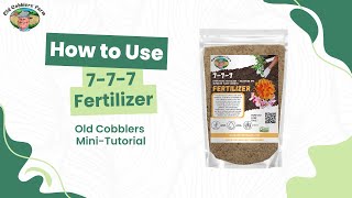 How to Use 7-7-7 Fertilizer