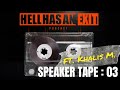 Speaker Tape 03: Khalis M. | Hell Has an Exit Speaker Tape Series