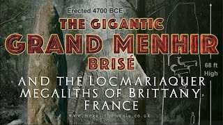 The Gigantic Grand Menhir Brisé \u0026 the Locmariaquer Megaliths of Brittany, France | Megalithomania