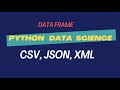 Python Data Science Tutorial: Importing CSV, JSON, & XML Files in One Go!