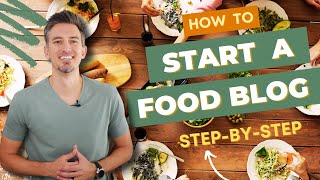 How to Start a Food Blog | Step-by-Step for Beginners
