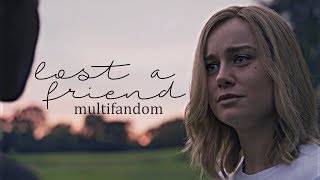 multifandom | lost a friend