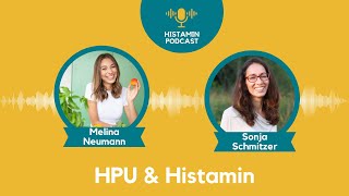 Folge 10: HPU \u0026 Histamin: Interview mit Sonja Schmitzer von HPU \u0026 You