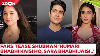 Fans tease Shubman Gill with Sara's name: 'Humari Bhabhi Kaisi ho, Sara Bhabhi jaisi ho..'