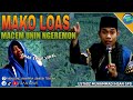 Mako Loas | Ustadz M Ihsan Ocet Terbaru | Ceramah Lombok Sasak