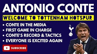 ANTONIO CONTE: Welcome to Tottenham: Today's Media, Conte's Honours & Tactics, Transfers, First Game